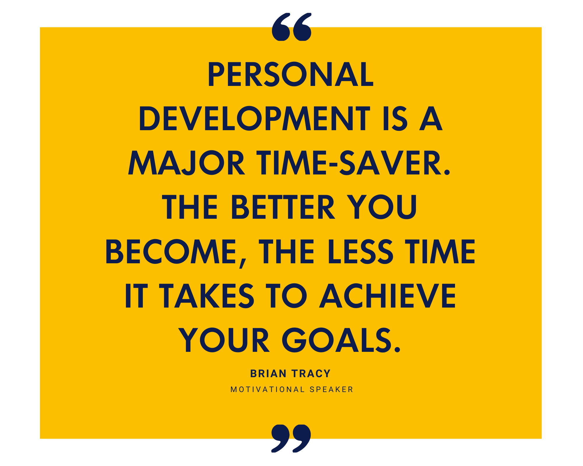 Brian Tracy on personal development saving time as you get better at achieving goals