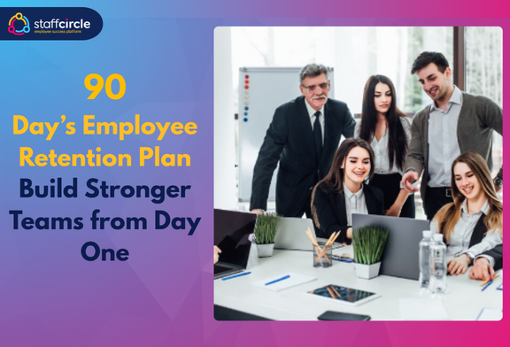 How to Build a 90-Day Employee Retention Program from Scratch
